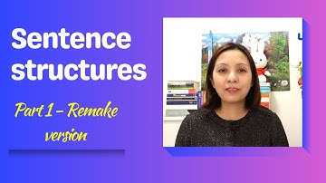 Sentence structures - Part 1 - REMAKE VERSION