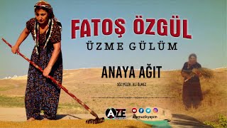 Fatoş Özgül - Anaya Ağıt { 2004 © Aze Müzik } Resimi