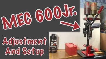 MEC 600 Jr. — Setting Up and Adjusting The Best Shotshell Press For The Money