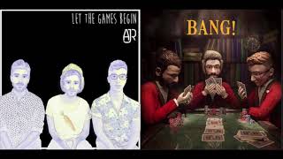 Video thumbnail of "Let The Games Begin/Bang! || AJR Mashup"