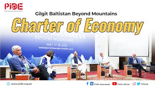 Charter of Economy for Pakistan I Gilgit Baltistan Beyond Mountains I PIDE & KIU Conference