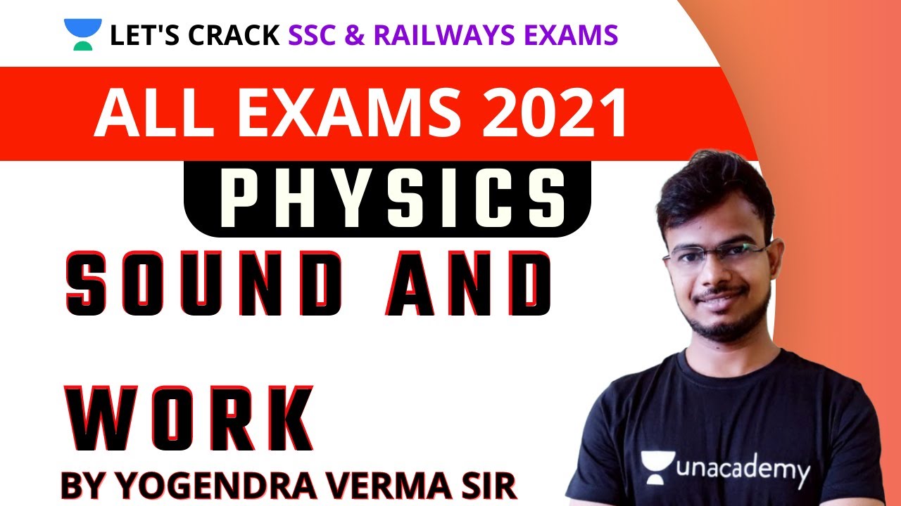 All Exams 2021 | Physics by Yogendra Verma Sir | Sound And Work