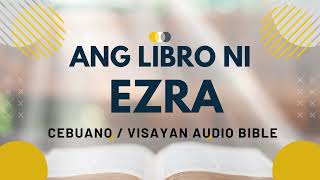 ANG LIBRO NI EZRA 1 - 10 | FULL VERSION | Bisaya/Cebuano Audio Bible | #ezra #edras #reading screenshot 3