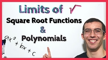 LIMITS OF  SQUARE ROOT FUNCTIONS AND POLYNOMIALS - Calculus: Limits
