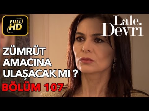 Lale Devri 107. Bölüm / Full HD (Tek Parça) - Zümrüt Amacına Ulaşacak mı ?