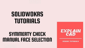 SOLIDWORKS SYMMETRIC CHECK OF A PART (MANUAL FACE SELECTION)  PART 1| SOLIDWORKS EVELAUATE TUTORIALS