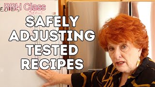 RRH Class: Safely Adjusting Tested Recipes