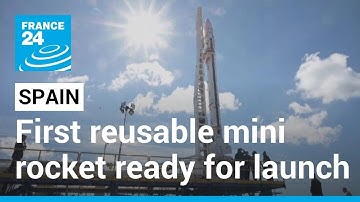 Spain makes its space dreams come true with a first reusable mini rocket ready for launch