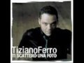 tiziano ferro ti scatterò una foto