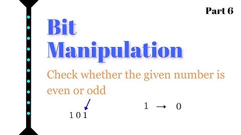Check whether the given number is even or odd ll Bit Manipulation || Part 6