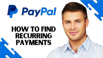 How to Find Recurring Payments in Paypal (EASY)