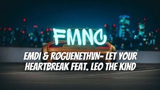EMDI & RØGUENETHVN- LET YOUR HEARTBREAK (FEAT. LEO THE KIND) | [ROYALTY FREE MUSIC YOUTUBE]