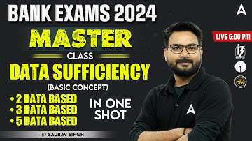 Data Sufficiency Reasoning Tricks | Reasoning for Bank Exams 2024 | By Saurav Singh