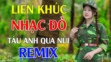 Tàu Anh Qua Núi, Trên Công Trường Rộn Tiếng Ca Remix - Lan Anh | LK Nhạc Đỏ Cách Mạng Tiền Chiến