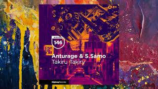 Anturage & S.Samo — Takiru Takiry (Original Mix)