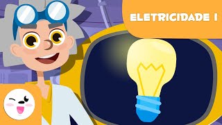 O que é a eletricidade? - Ciências para crianças