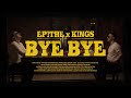 ΕΠΙΘΕ x KINGS - BYE BYE | Remake - Official Music Video