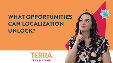 What Opportunities Can Localization Unlock?