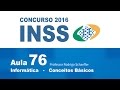 Concurso do INSS 2016 - Aula Gratuita - Informática - Aula 76