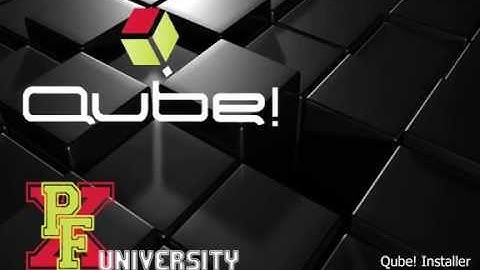 PFX University - Using the Qube! Installer