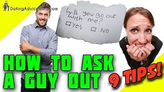 How to ask a guy out - 9 Tips