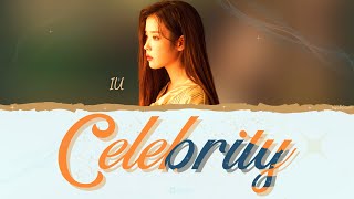 IU - Celebrity Lyrics [HAN\/ ROM \/ ENGLISH - Color coded]