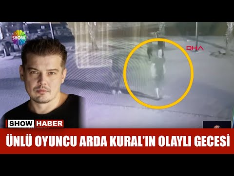 Ünlü oyuncu Arda Kural'ın olaylı gecesi