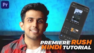 Adobe Premiere Rush FULL HINDI Tutorial Professional Video Editing on Mobile! 🔥