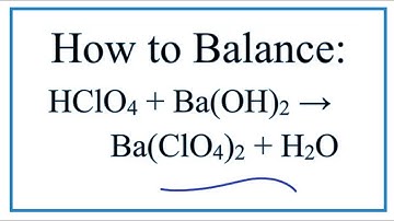 How to Balance HClO4 + Ba(OH)2 = Ba(ClO4)2 + H2O (Perchloric acid + Barium hydroxide)