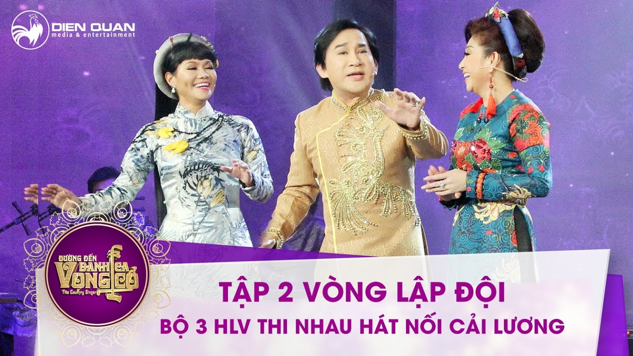 Đường đến danh ca vọng cổ | Tập 2: HLV Kim Tử Long, Thoại Mỹ, Ngọc Huyền