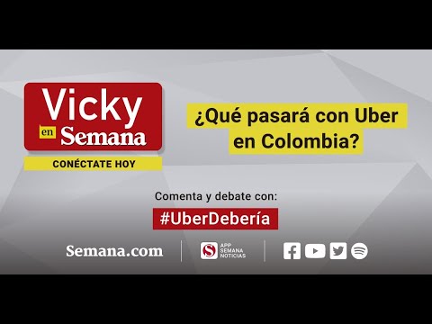 ¿Qué pasará con Uber en Colombia? ¿Se va? | Vicky en Semana