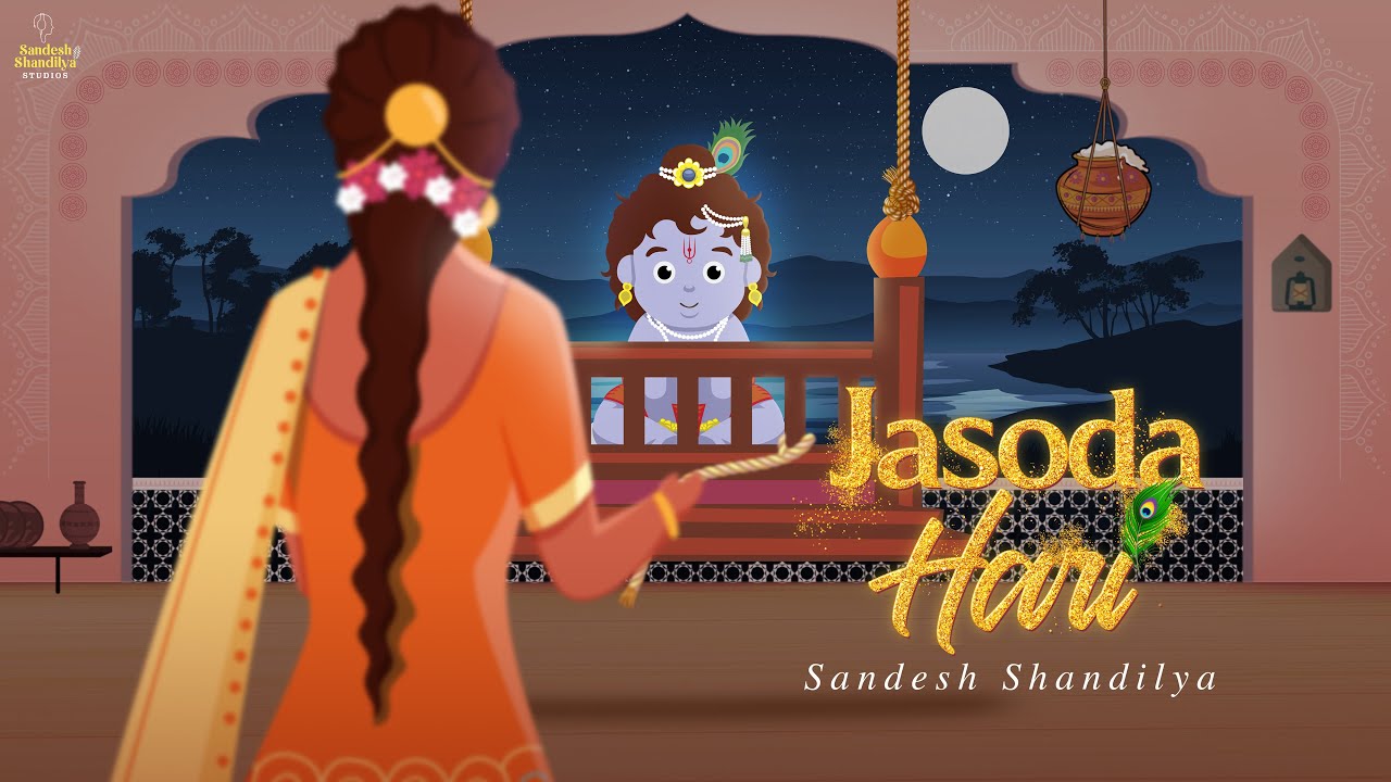 Jasoda Hari      New Krishna Bhajan Sandesh Shandilya