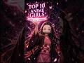 Top 10 Anime Girls in 2026 🔥 | Most Popular Waifus 😳 #animegirls #animeedit #top10anime #animefans