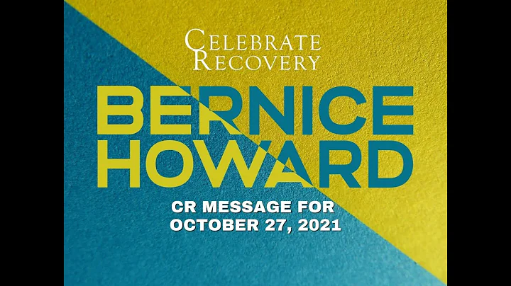 Bernice Howard -  CR Message for October 27 , 2021