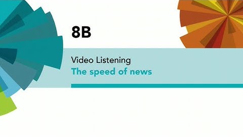 English File 4thE - Upper-Intermediate - Video Listening - 8B: Speed of news