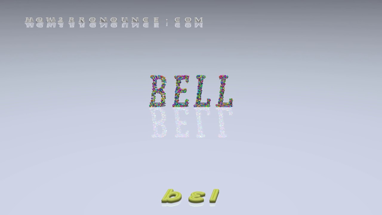 bell - pronunciation + Examples in sentences and phrases - YouTube