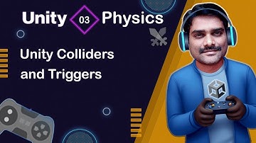 Unity Colliders & Triggers - Unity Physics System Tutorial 03 🚀