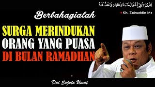 Berbahagialah Surga Merindukan Orang Yang Puasa Di Bulan Ramadhan - Ceramah KH Zainuddin MZ screenshot 1