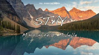 🔥Stay - M.Adam feat. Mabelle Resimi