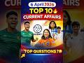 👉 6 April 2026 Current Affairs 🔥 | Top 10 Questions with Explanation | Daily CA