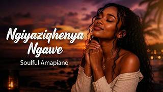 Ngiyaziqhenya Ngawe | Soulful Amapiano 2026 - Rumar-Nation