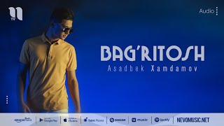 Asadbek Xamdamov - Bag'ritosh (audio 2022)