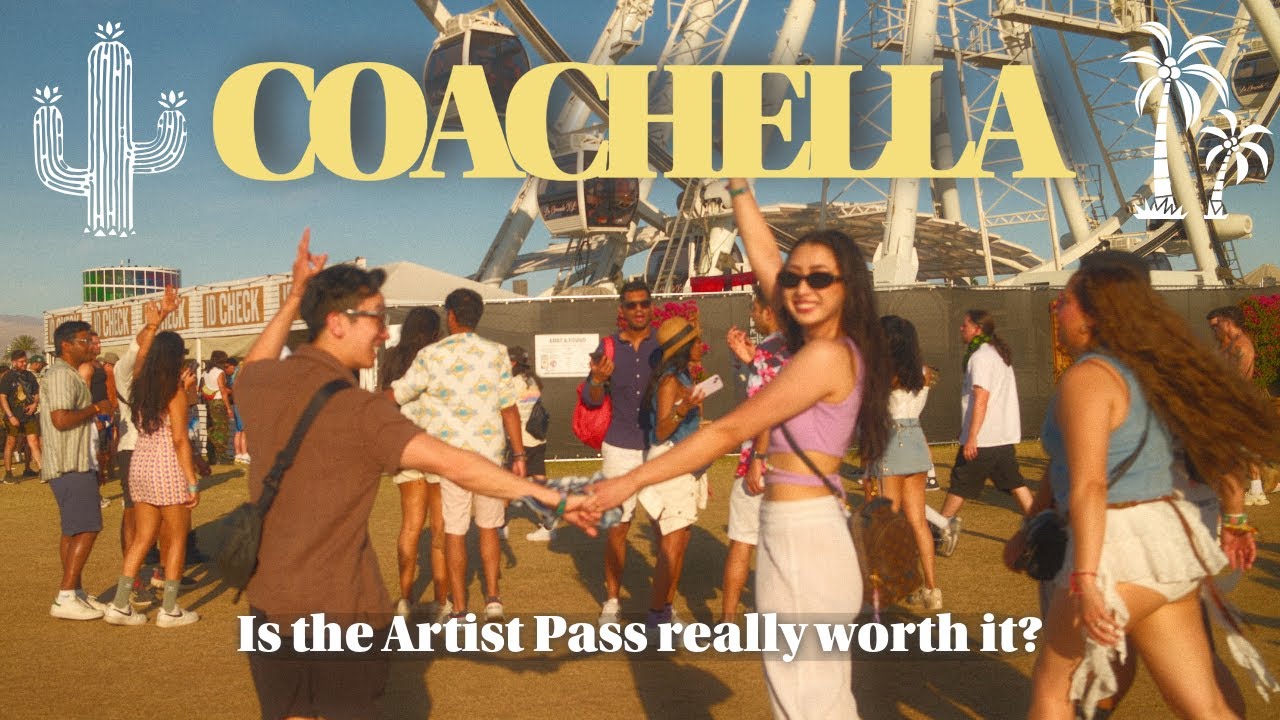 Coachella 2025: General Admission vs Artist Pass — Is It Worth It?