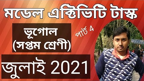 Class 7 Model Activity Task Geography part 4. July 2021 Model Activity Task for class 7, part 4