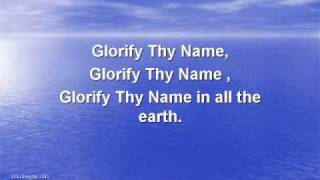 Glorify Thy Name (worship video w/ lyrics) chords