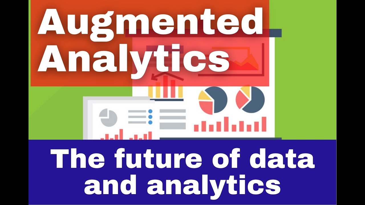 Augmented analytics is the future of data and analytics