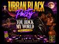 YOU ROCK MY WORLD – R&amp;B Night Groove 💜 - URBAN BLACK Party