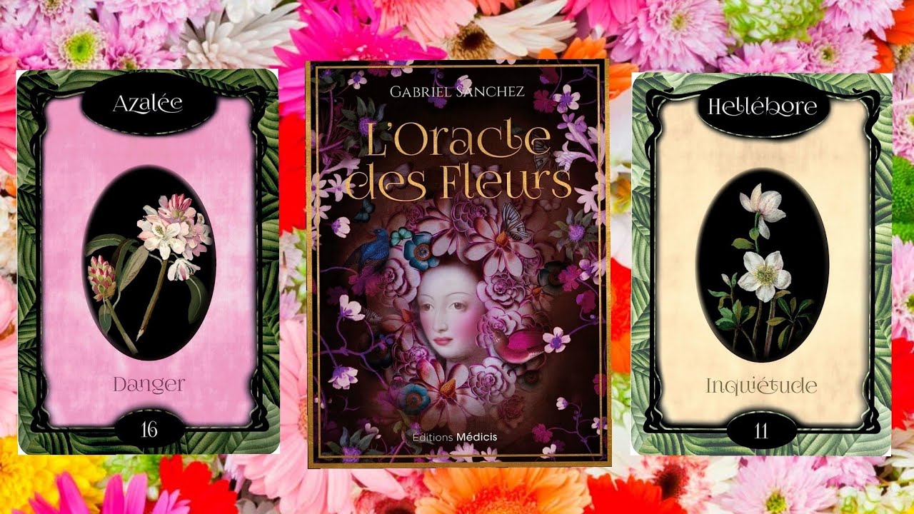 🌻🌺 L'oracle des fleurs de Gabriel Sanchez 🌺🌻