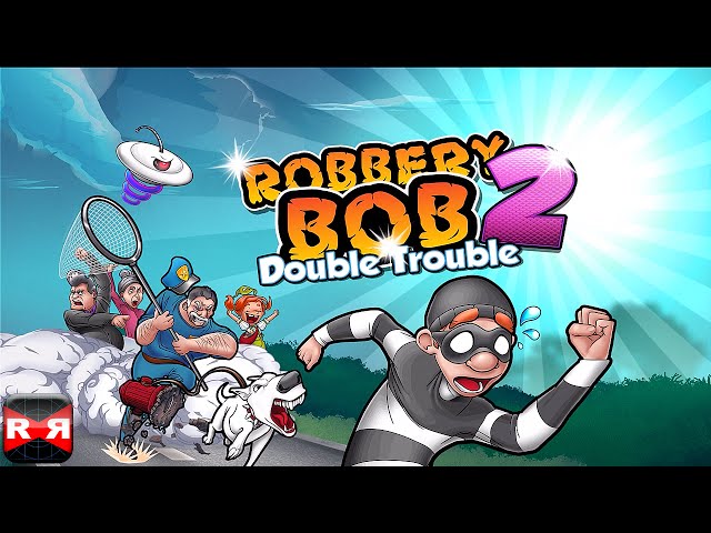 Robbery Bob 2: Double Trouble (Lvl. 1-10) - iOS / Android - Gameplay Video Part 1 class=
