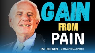 GAIN FROM PAIN | JIM ROHN MOTIVATIONAL SPEECH IN ENGLISH WITH SUBTITLES #motivation